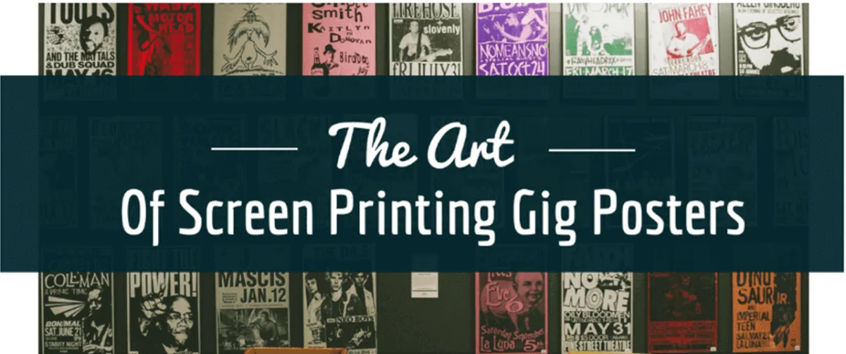 The Art of Screen Printing Gig Posters