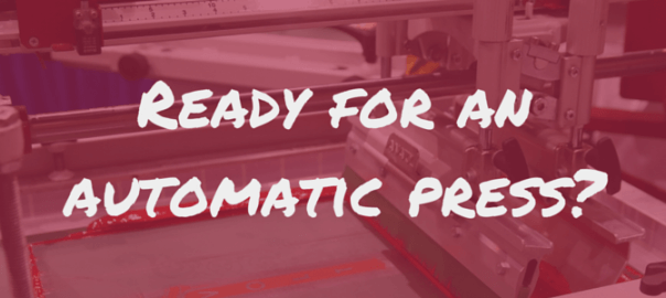 Are You Ready For An Automatic Screen Printing Press