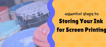 Essential Steps to Storing Your Ink for Screen Printing