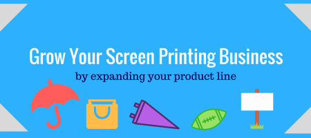 Grow Your Screen Printing Business