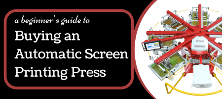A Beginner's Guide to Buying an Automatic Screen Printing Press