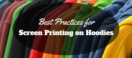 Best Practices for Screen Printing on Hoodies