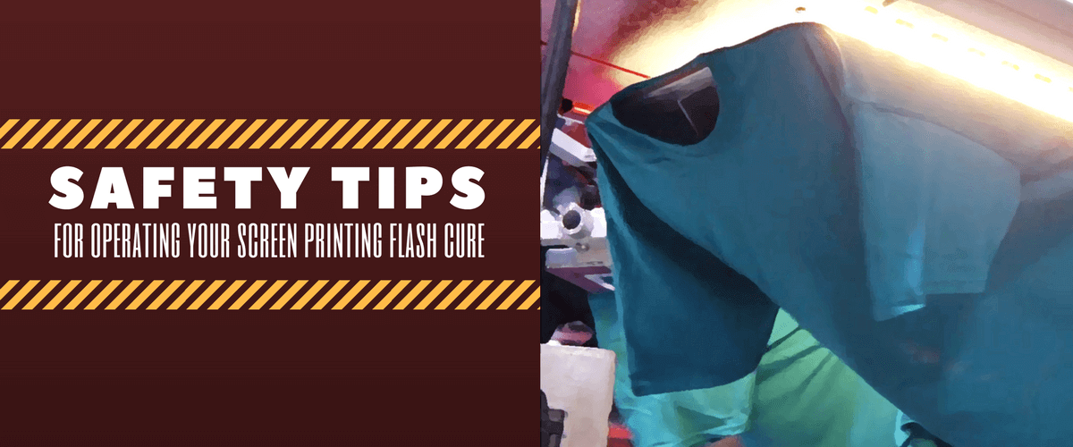 Safety Tips for Operating Your Screen Printing Flash Cure