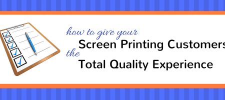 How to Give Your Screen Printing Customers