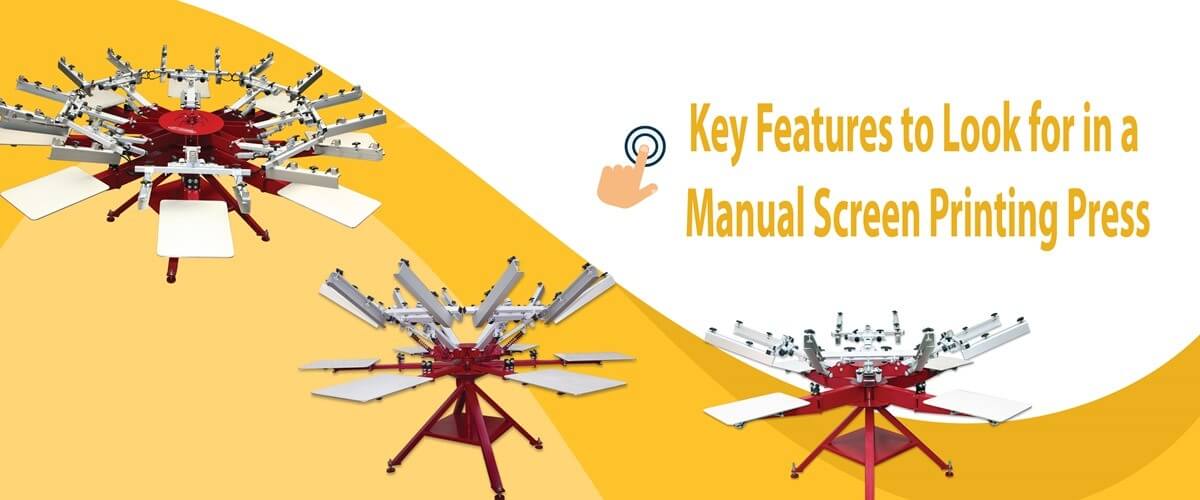 Key Features to Look for in a Manual Screen Printing Press