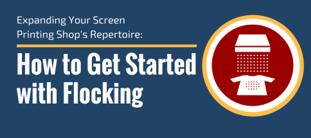 Expanding Your Screen Printing Shop's Repertoire: How to Get Started with Flocking