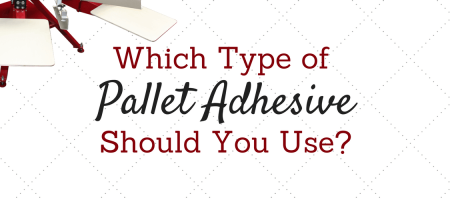 Type of Pallet adhesive. The right pallet adhesive goes a long way towards ensuring tight registration and quality prints.