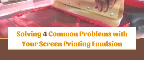 Solving 4 Common Problems with Your Screen Printing Emulsion - Anatol ...