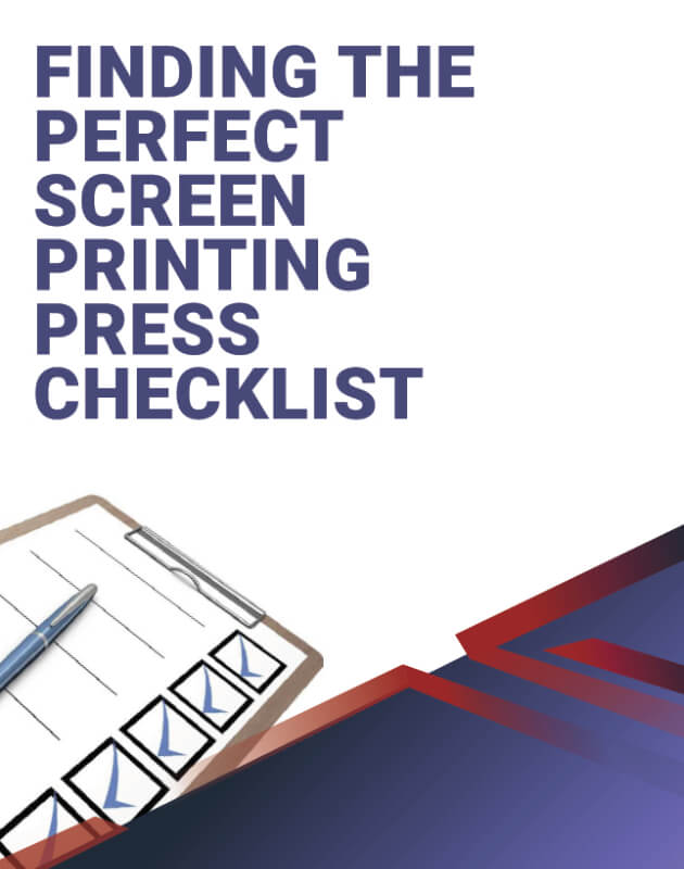 finding the perfect screen printing press checklist