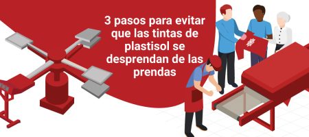 pasos para evitar que las tintas plastisol se desprendan
