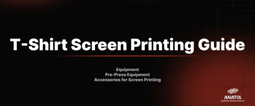 Screen Printing Guide - importance of getting every detail right before you start the printing process