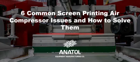 6 Screen Printing Air Compressor Issues & Solutions | Anatol VOLT