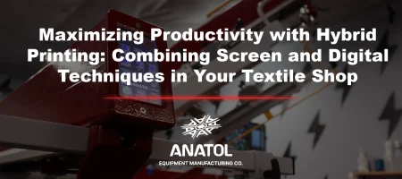 Maximizing Productivity with Hybrid Textile Printing: Screen & Digital Techniques